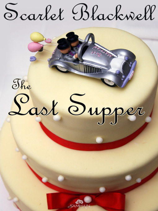 Title details for The Last Supper by Scarlet Blackwell - Available